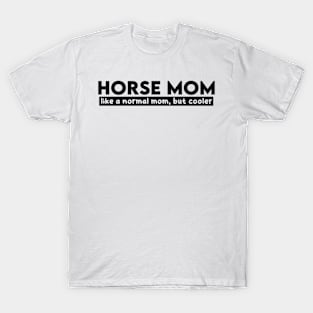 Horse Mom Funny Mom Horse Lover Animal T-Shirt